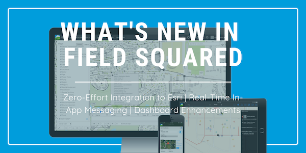 whats new field squared product release march 2019